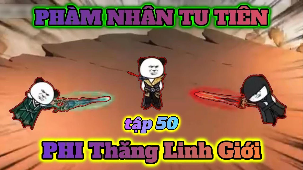 phàm nhân tu tiên tập 50