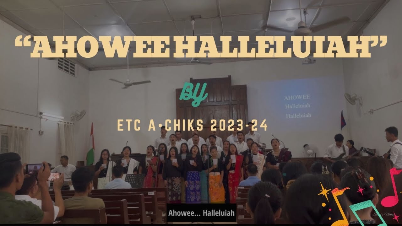 Ahowee Halleluiah (Original Song) Composed by Achiks of ETC 2023-24