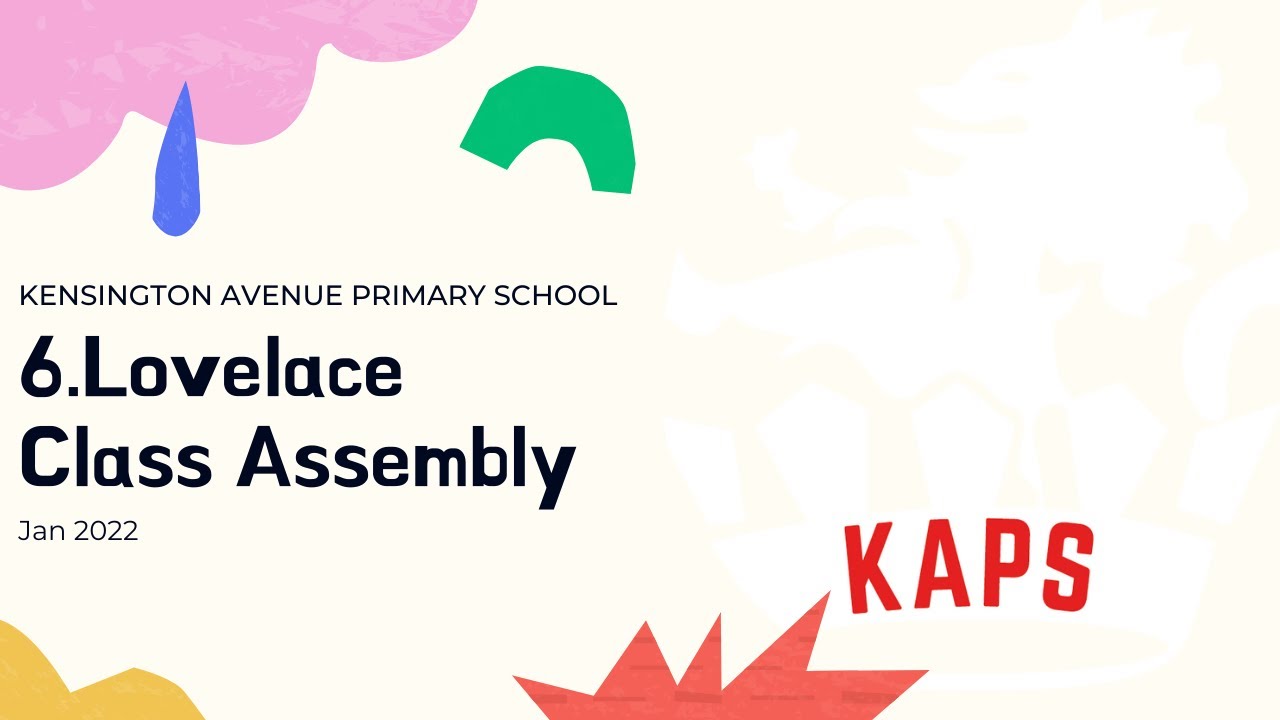 6.Lovelace Class Assembly - 28th Jan 2022