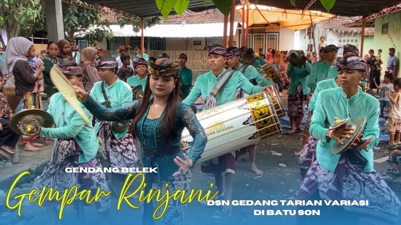 TARIAN VARIASI KEDATANGAN GENDANG BELEK GEMPAR RINJANI DSN GEDANG FEAT ELA DI BT SON