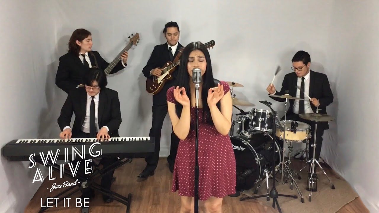 Let It Be (Jazz Cover) - The Beatles / Swing Alive