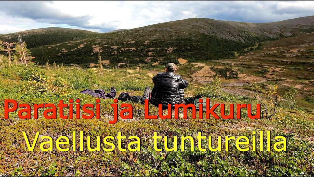Lapissa tuntureilla vaellus. Paratiisikuru, Lumikuru ja Pirunportti. Urho Kekkosen Kansallispuisto