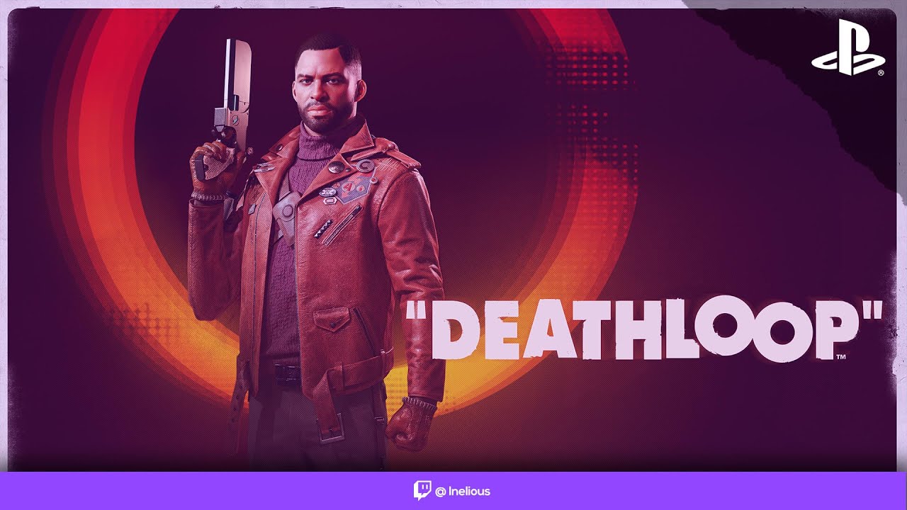 Inel Plays DEATHLOOP