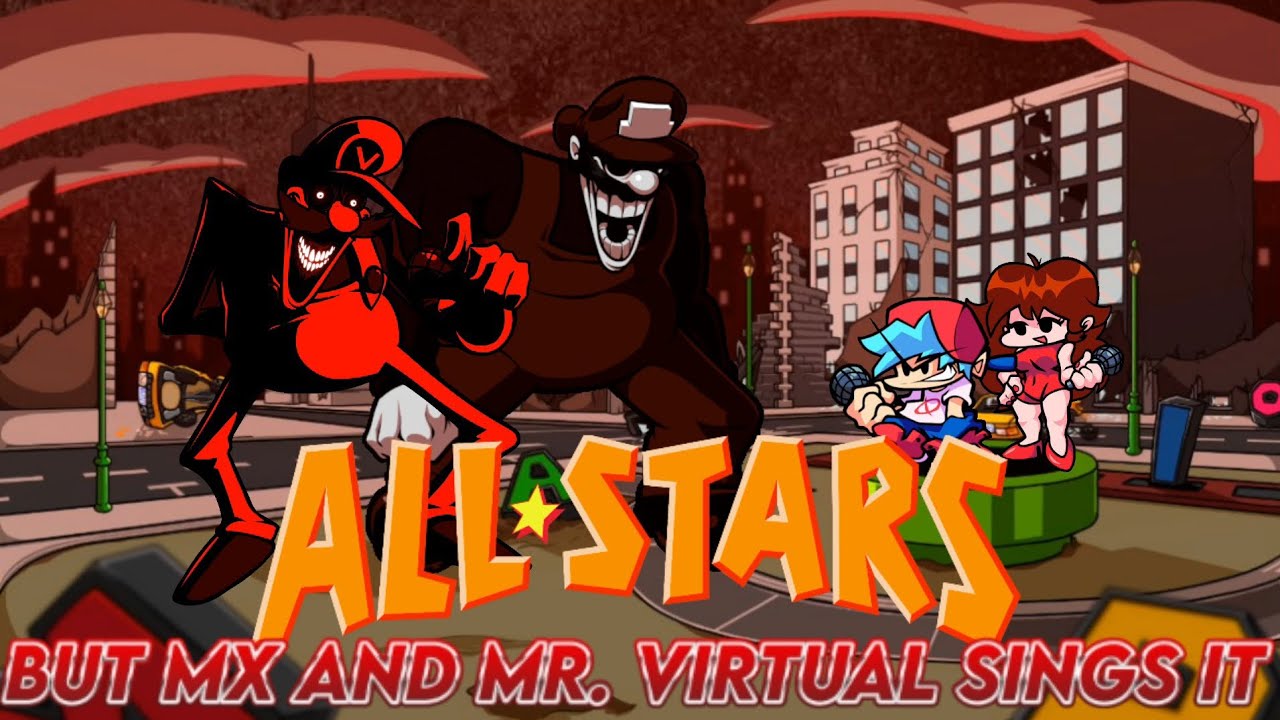 Fnf all stars But MX and Mr Virtual Sings it