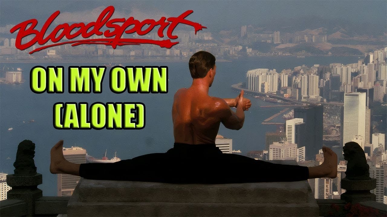 BLOODSPORT | On My Own (Alone) | Jean-Claude Van Damme | Stan Bush Tribute