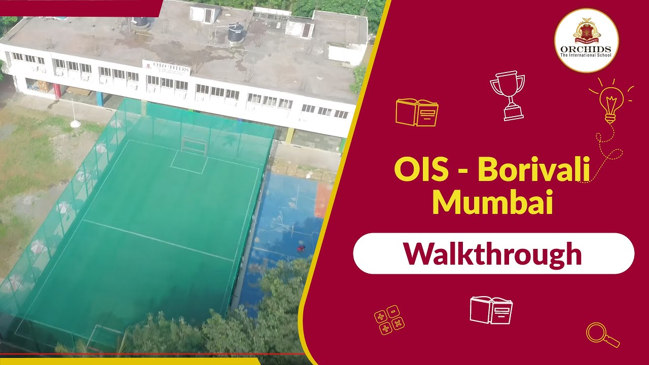 Walk through | ORCHIDS The International School,  Borivali