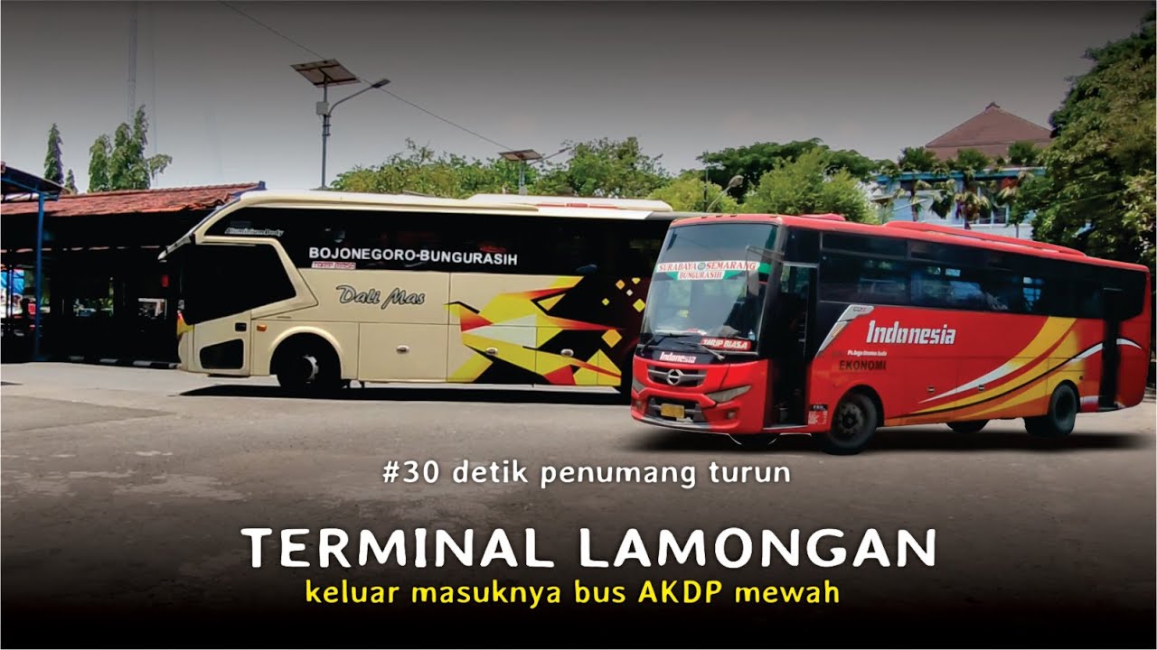 30 Detik Jalan ! Terminal Bus Lamongan