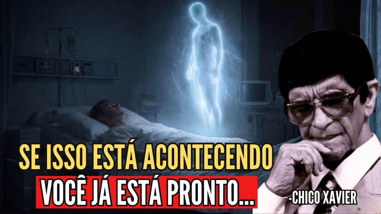 7 Sinais de que Sua Alma Já Está se Preparando para Retornar ao Mundo Espiritual | Chico Xavier