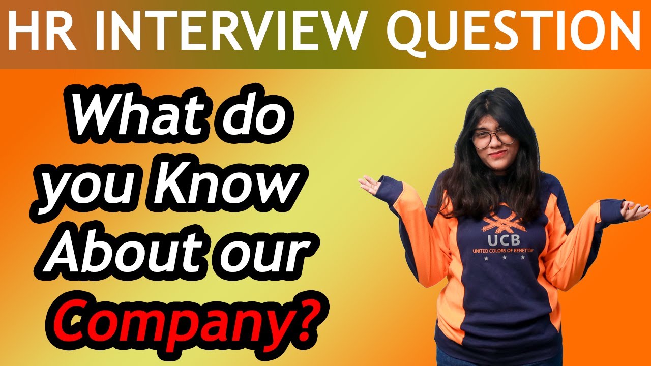 What do you know about our company? HR Interview Question and Answer | TCS, Wipro, LTI, IBM etc