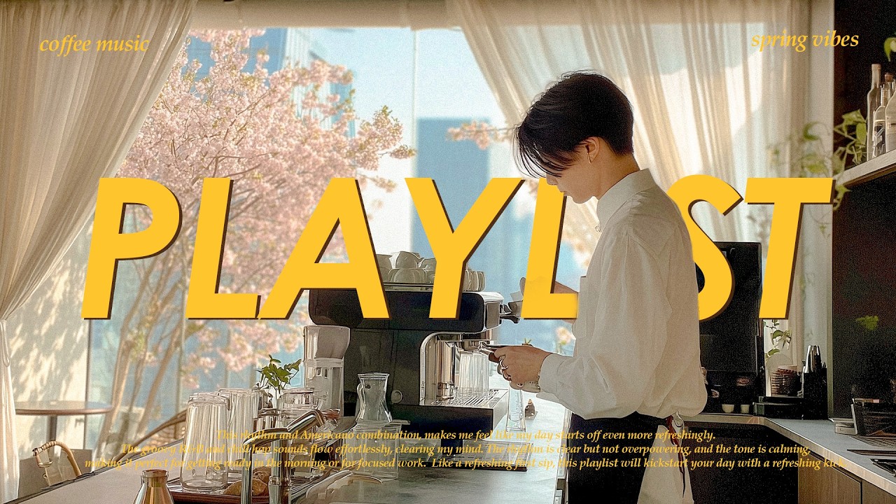 𝐏𝐥𝐚𝐲𝐥𝐢𝐬𝐭 | 청담동 미니멀 카페에서 흐르는 봄 R&B ☕🍒 커피 향처럼 부드럽게 퍼지는 플레이리스트 | groove spring R&B