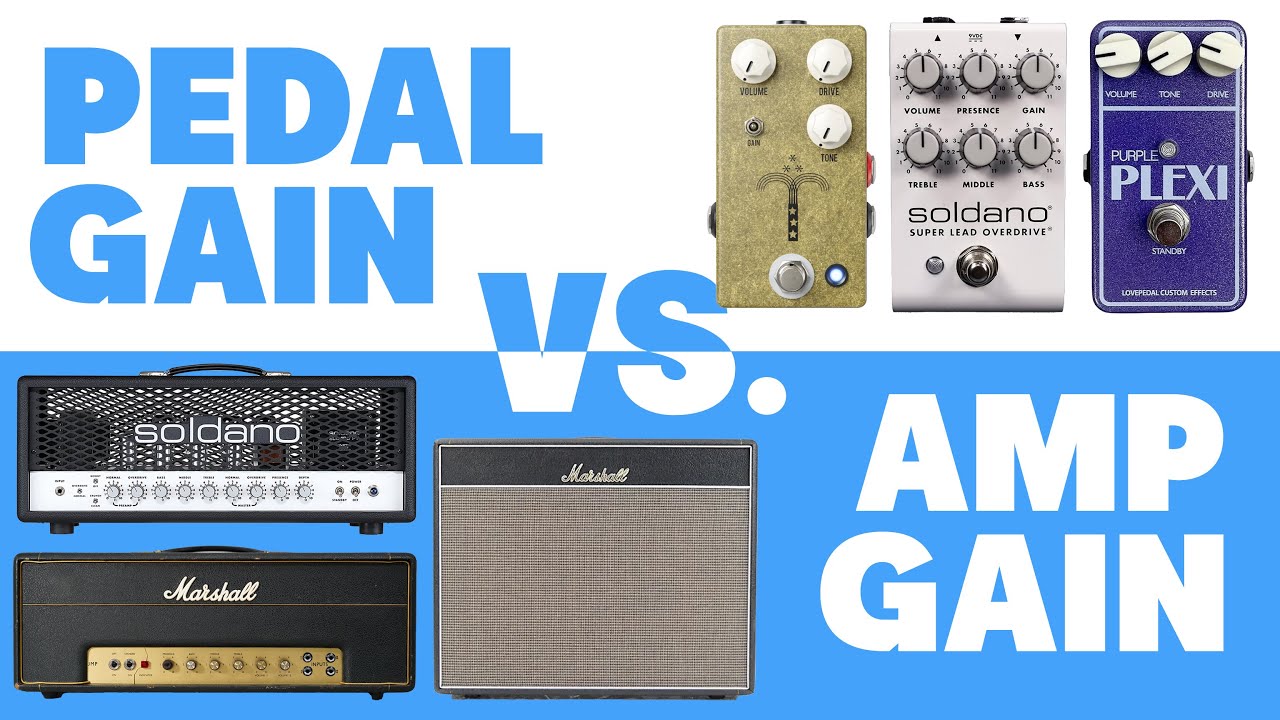 Amp Gain vs. Pedal Gain