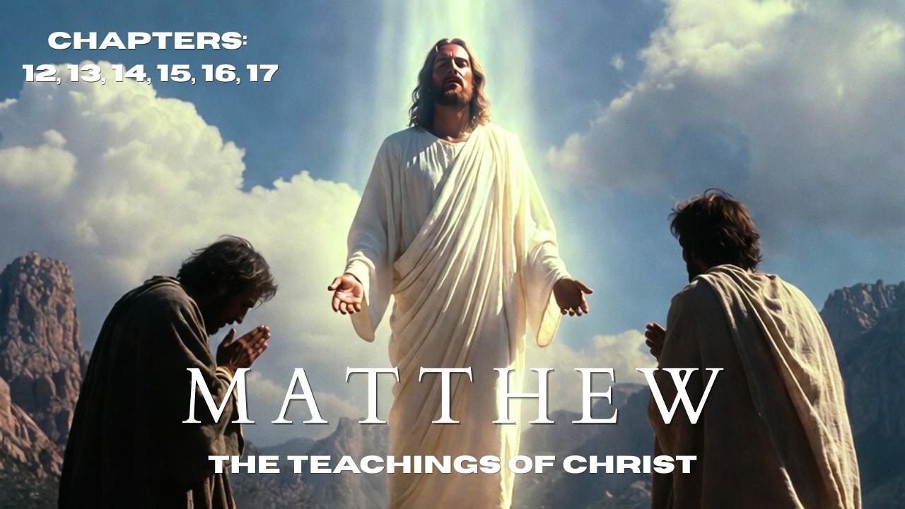 the kingdom is within you || Gospel of Matthew 12-17