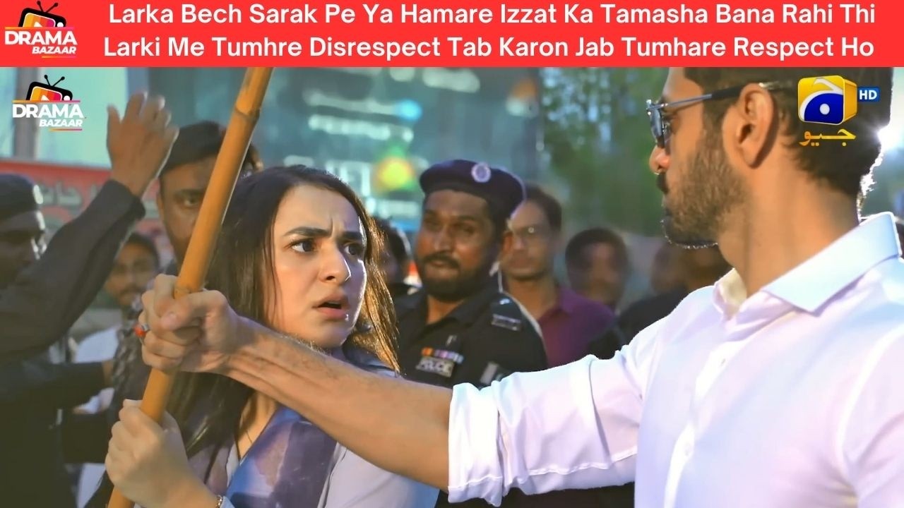 Larka Bech Sarak Pe Izzat ka Tamasha BanaDiya Larki hote kon ho Mujhe Roukne|Ep03|TereBin|Dramabazar