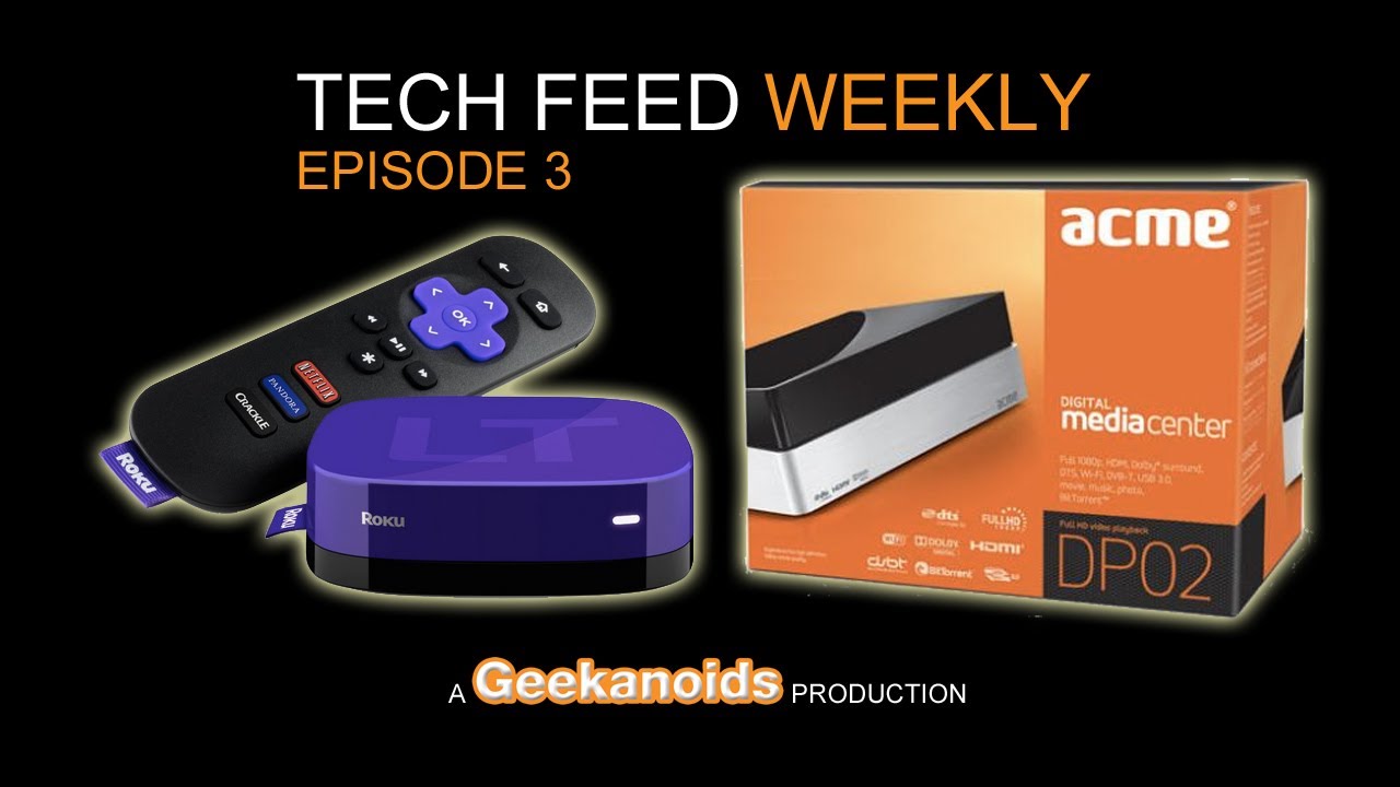 Tech Feed Weekly - Episode 3 - Big Screen Entertainment