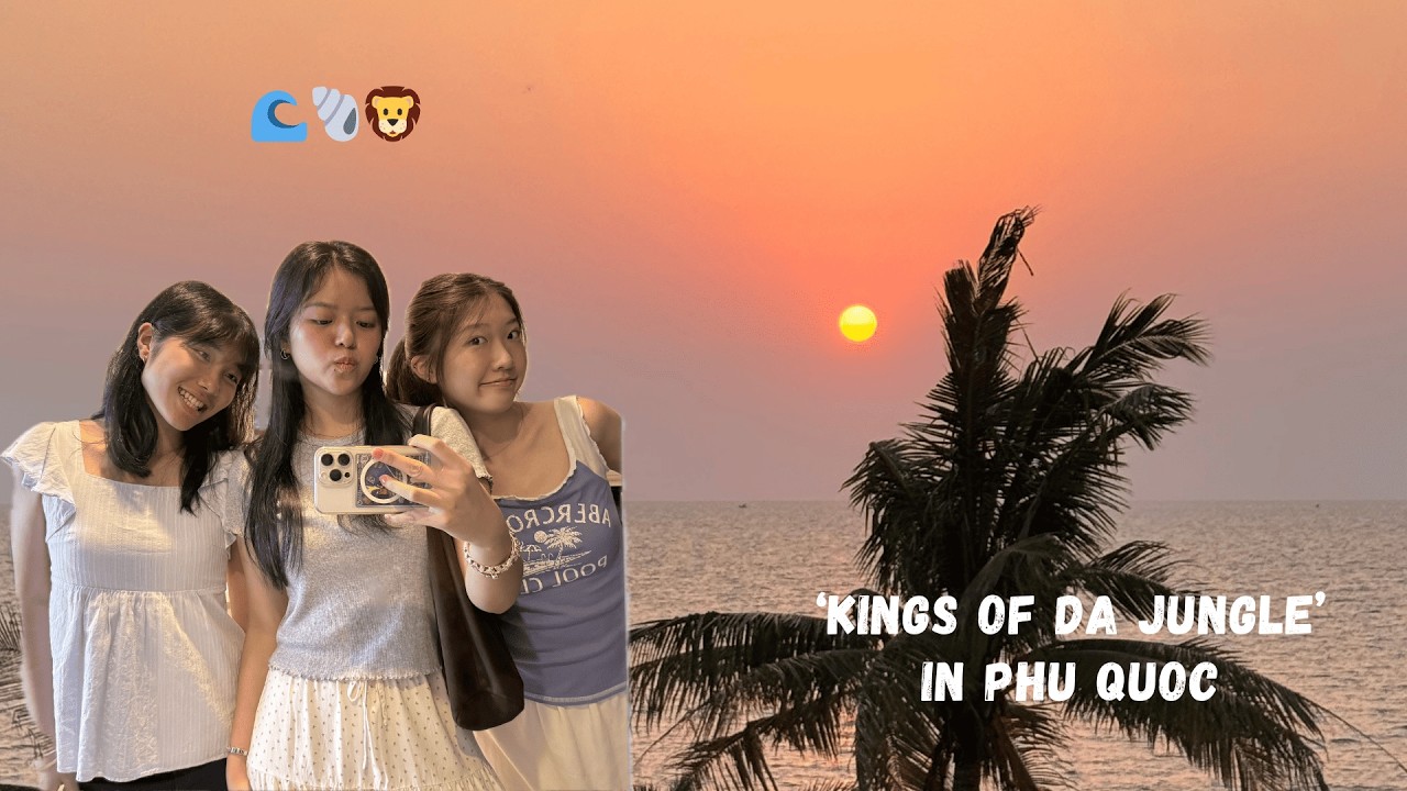 OUR ULTIMATE GRADTRIP📍Phu Quoc