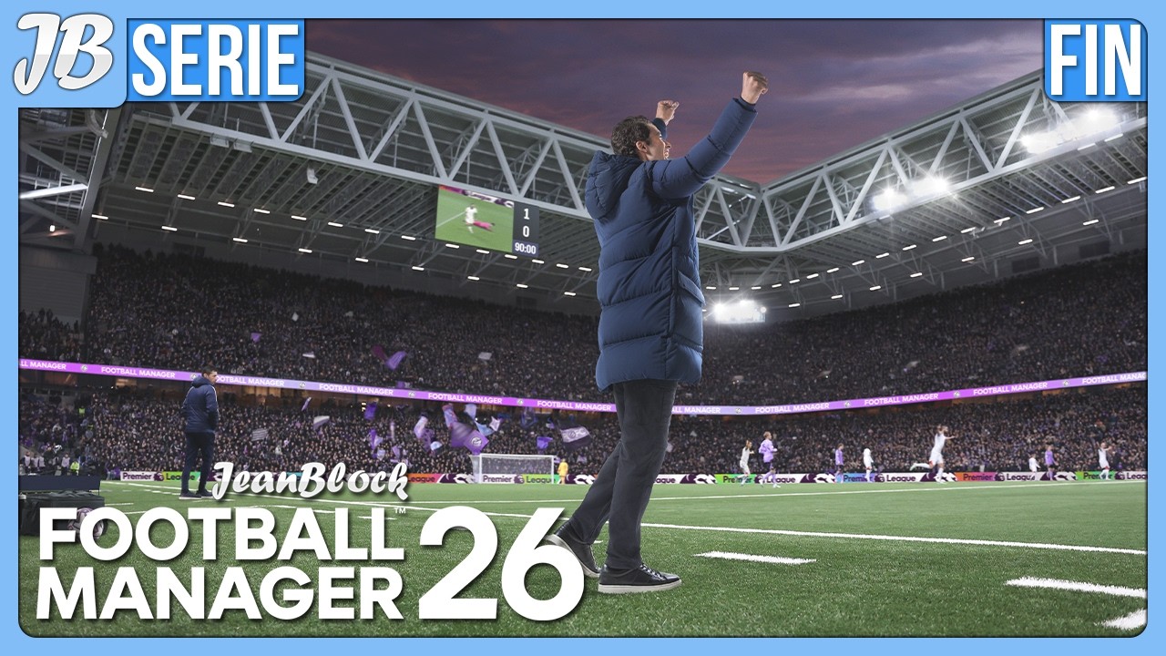 FOOTBALL MANAGER 26 • #20 (FIN) : Fin de la carrière