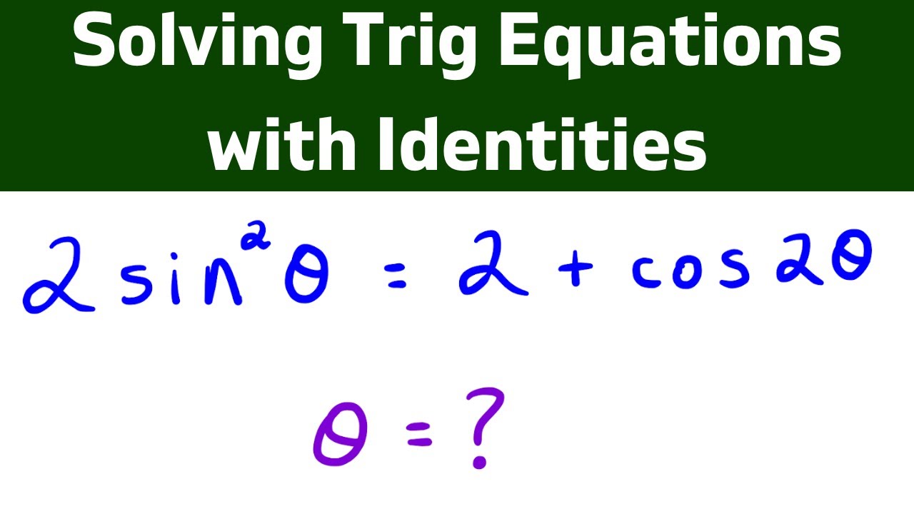 Solving Trig Equations with Identities