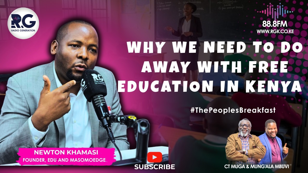 Why We Need To Do Away With Free Education In Kenya ~ Newton Khamasi