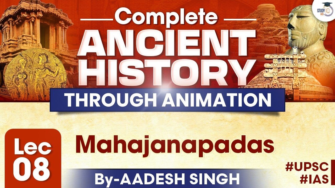 Mahajanapadas | Complete Ancient History Through Animation | By Aadesh Singh | StudyIQ IAS