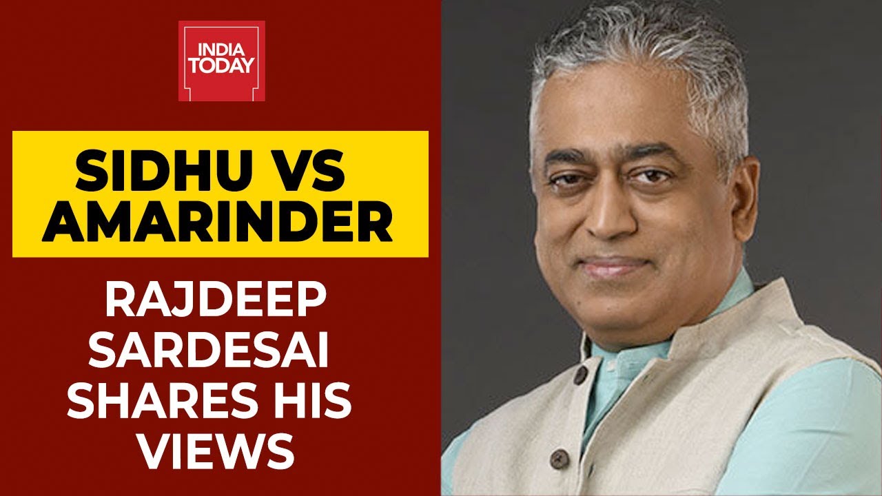 Navjot Sidhu Vs Amarinder Singh: Who Will Win Tug Of War? Rajdeep Sardesai Answers | India Today