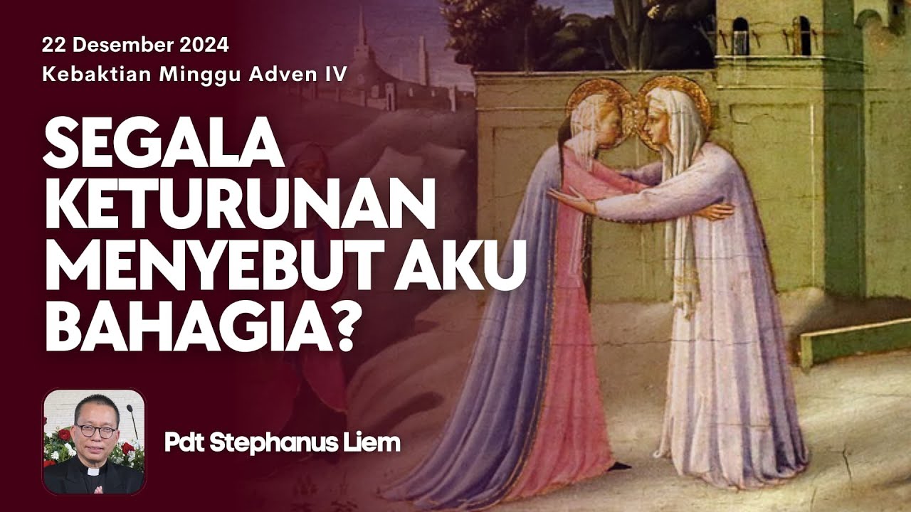 KEBAKTIAN UMUM | Minggu, 22 Desember 2024 - Pukul 08.00 | Pdt. Stephanus Liem  (GKI Martadireja)
