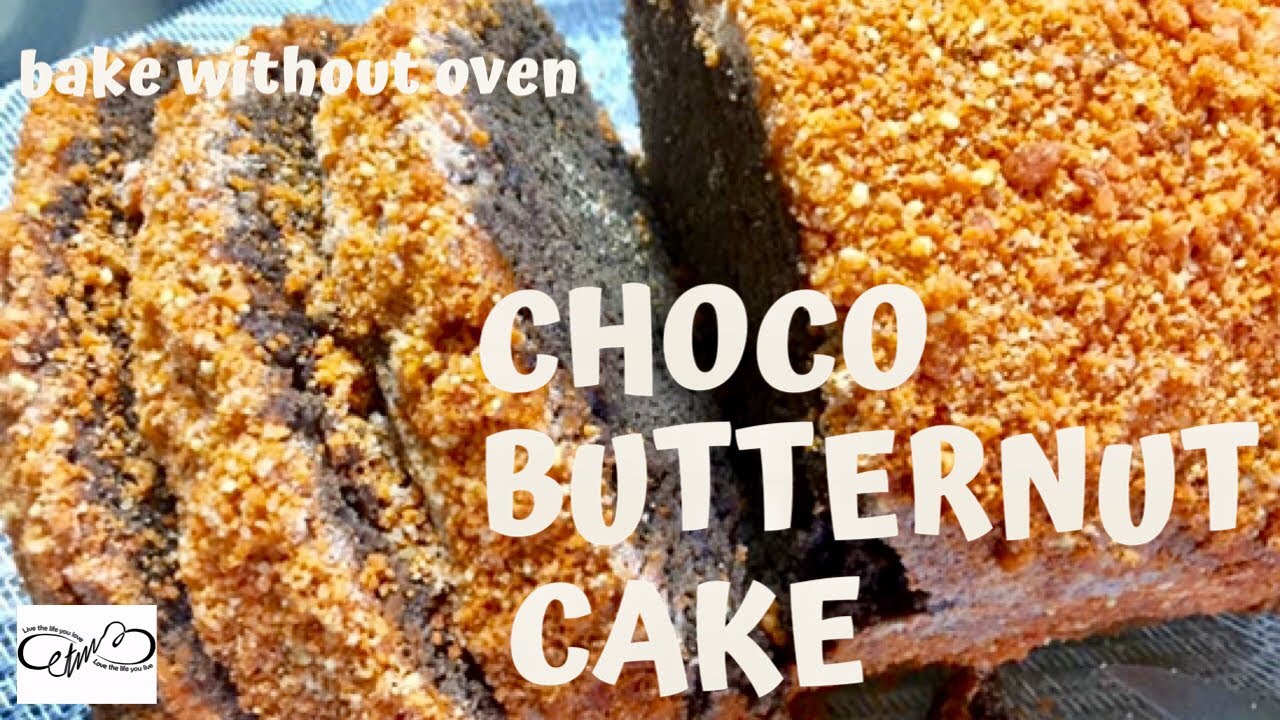 CHOCO BUTTERNUT CAKE / BAKING WITHOUT OVEN
