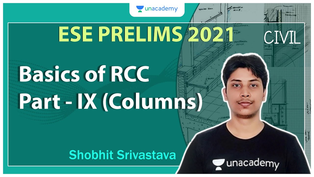 ESE 2021 Prelims | Basics of RCC Part - IX (Columns) | Civil | Shobhit Srivastava