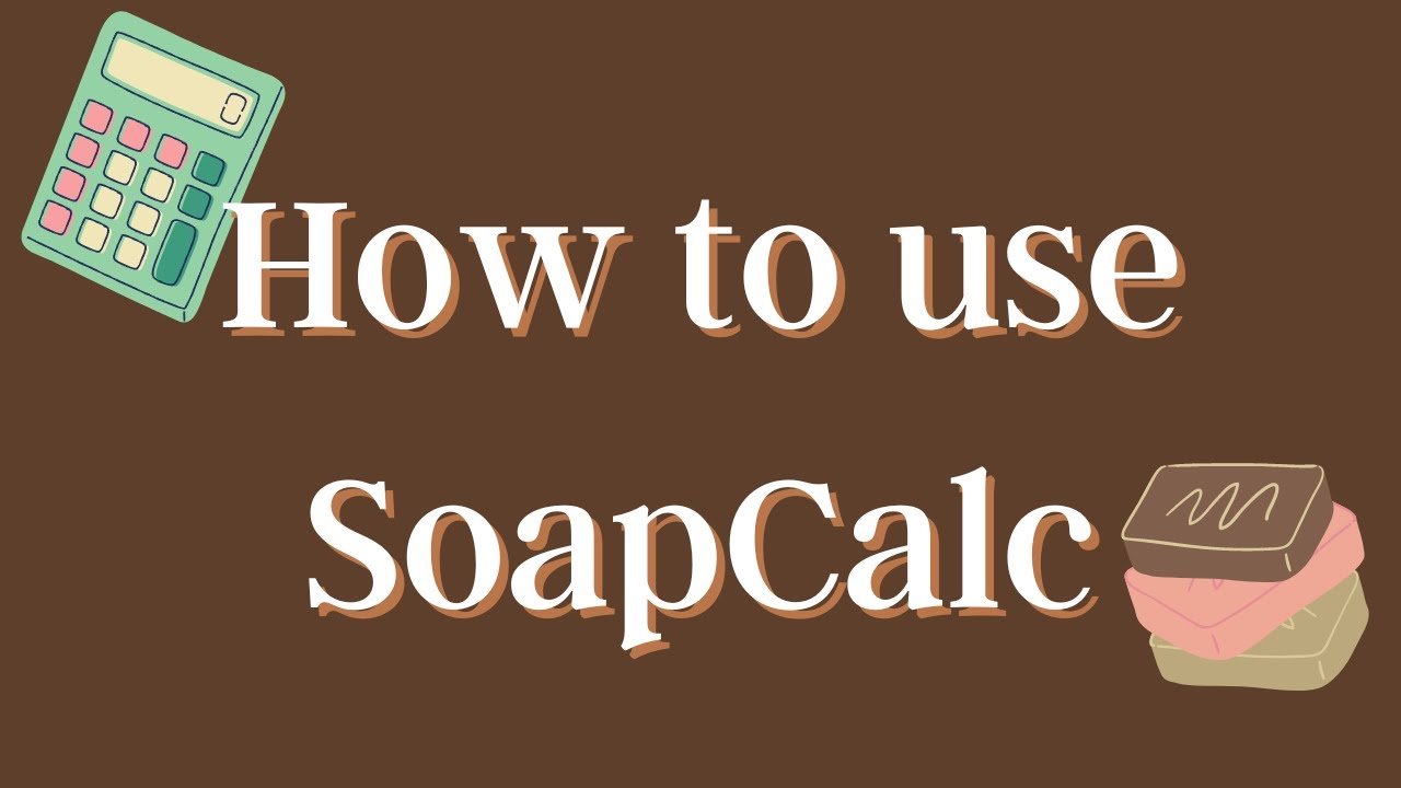 How To Use SoapCalc | Cold Process Soap
