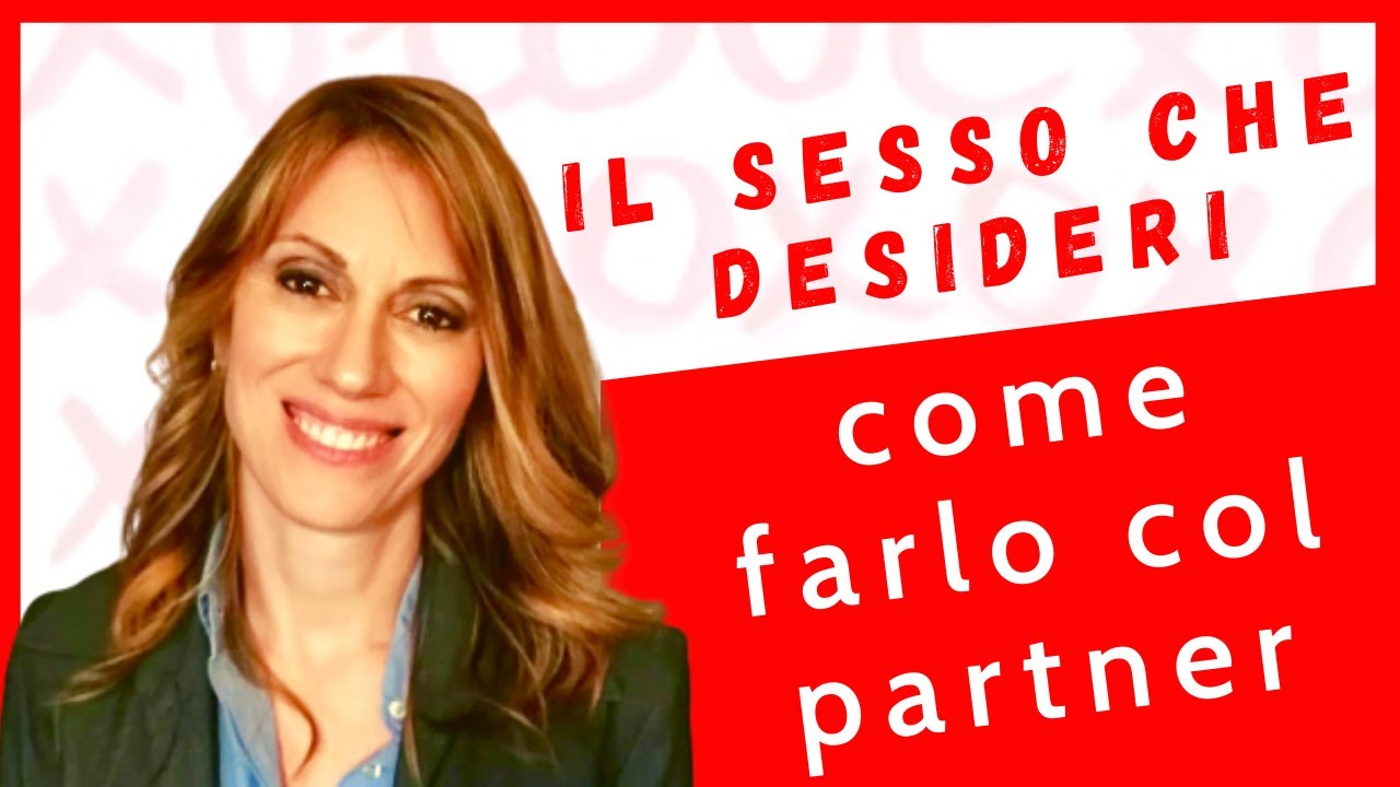 Come fare col partner il sesso che desideri
