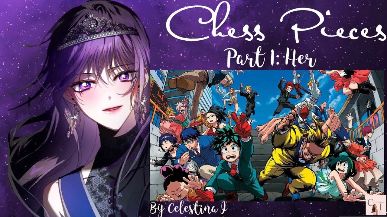 Chess Pieces: Her (Mha x Y/n) Text Story Part 1