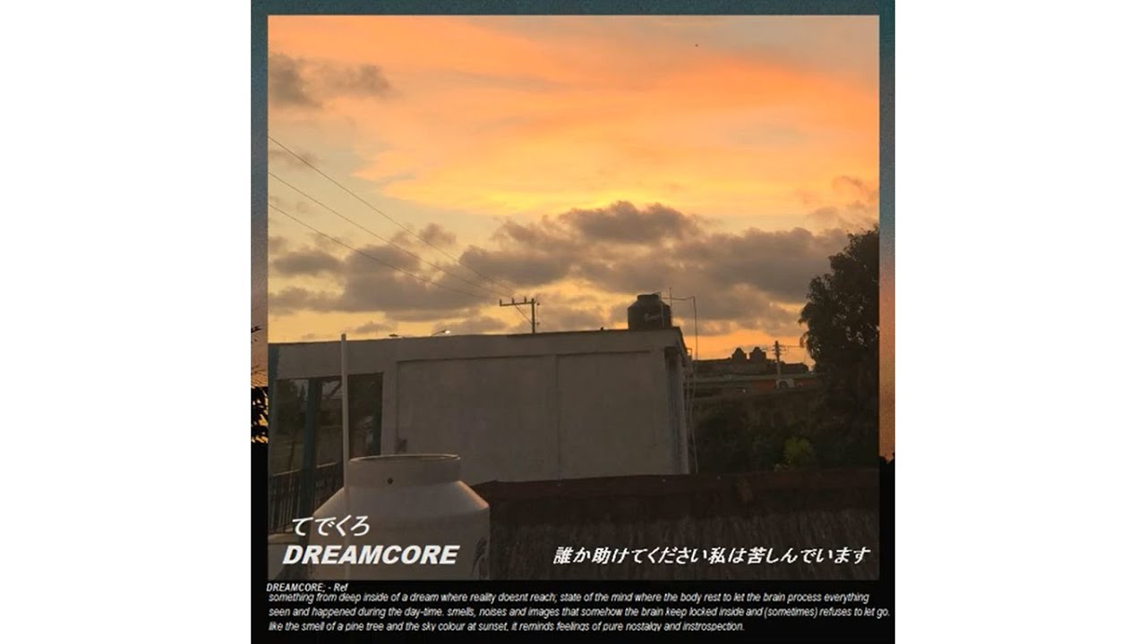 てでくろ - DREAMCORE (FULL BEAT TAPE)
