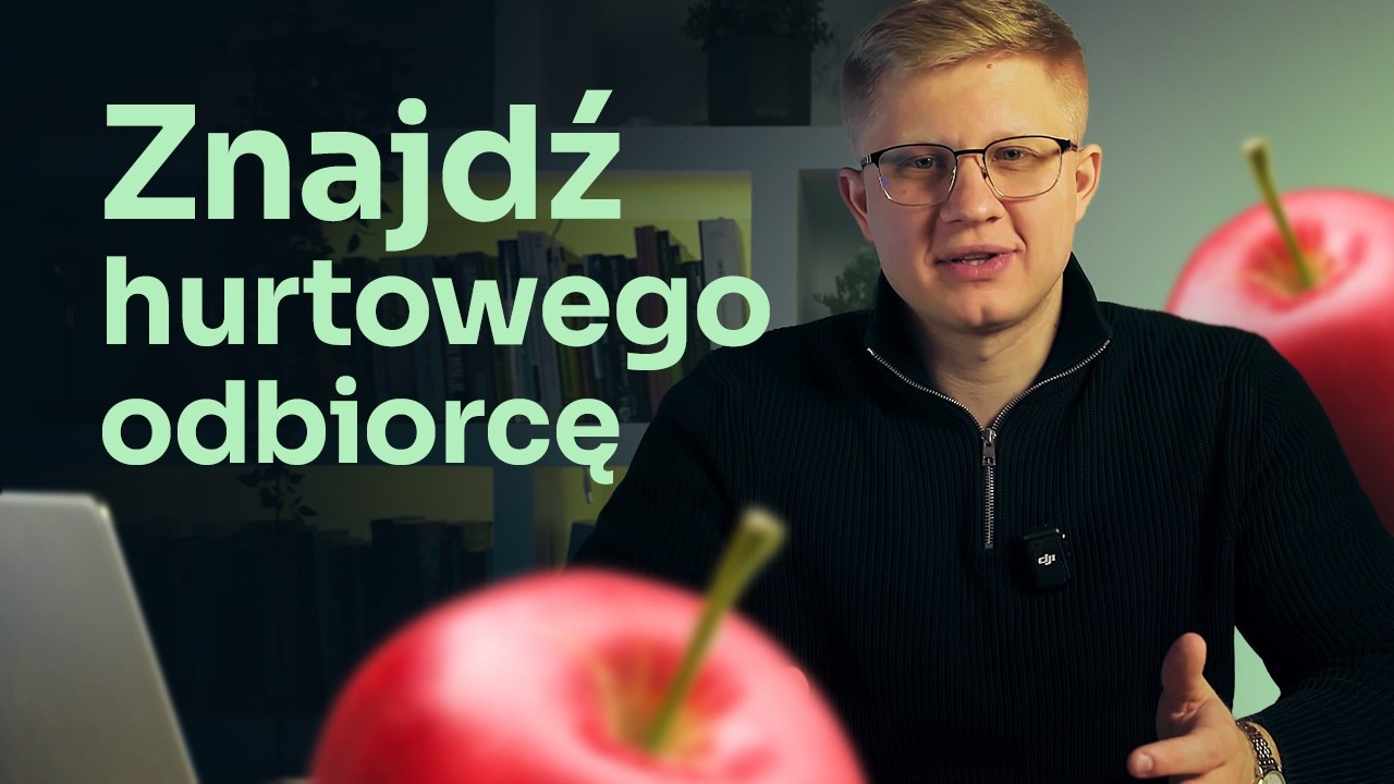 Jak znaleźć hurtowego odbiorcę na owoce i warzywa? Instrukcja