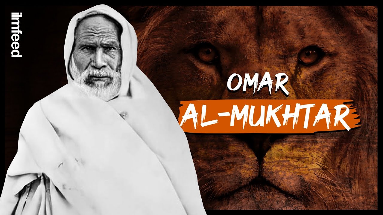 Who was Omar al-Mukhtar? The Lion of the Desert
