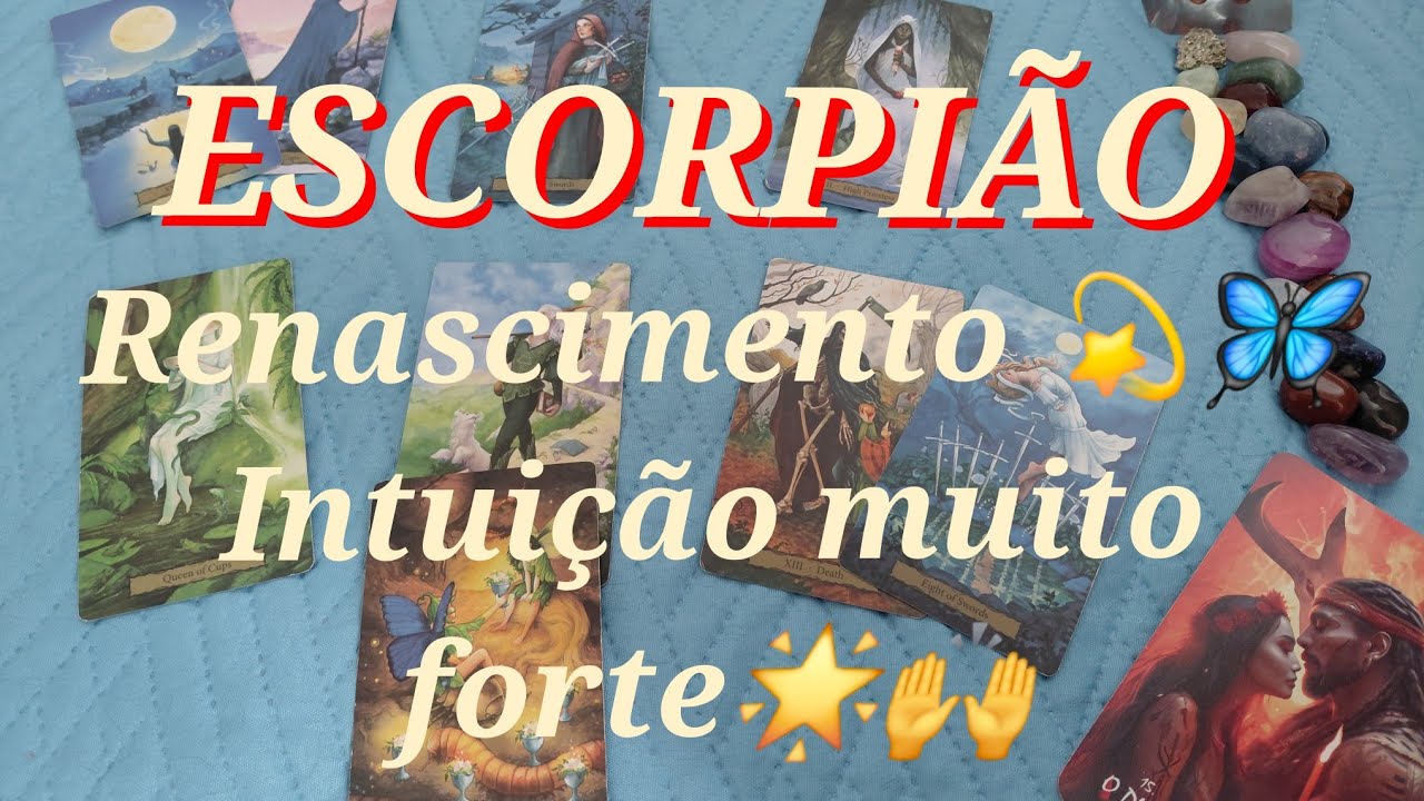 ESCORPIÃO♏️ INTUIÇÃO ELEVADA🙌 RENASCIMENTO💫 SE DÊ UMA NOVA CHANCE🙇🦋