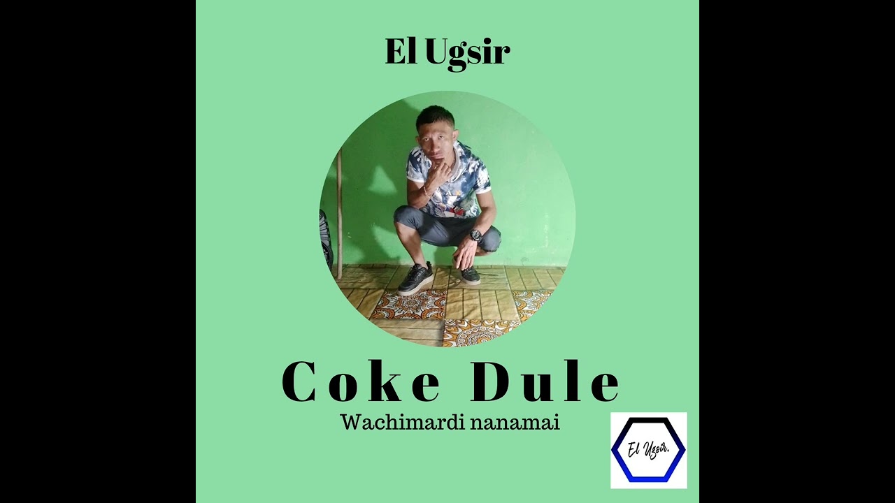 COKE DULE - Wachimardi nanamai. COVER.
