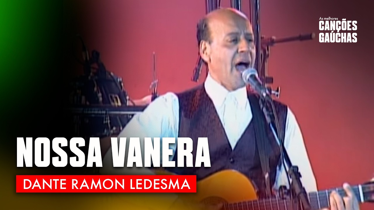 NOSSA VANERA - DANTE RAMON LEDESMA