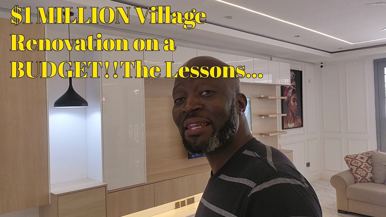 $1 MILLION Village Renovation on a BUDGET!!The Lessons...