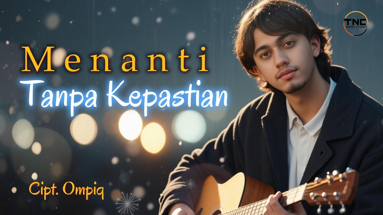 Menanti Tanpa Kepastian - Lagu Galau Akustik Paling Menyentuh