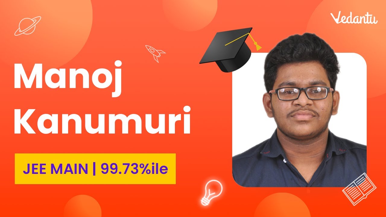 JEE Mains 2022 Result of - Manoj Kanumuri | JEE Main - 99.73%
