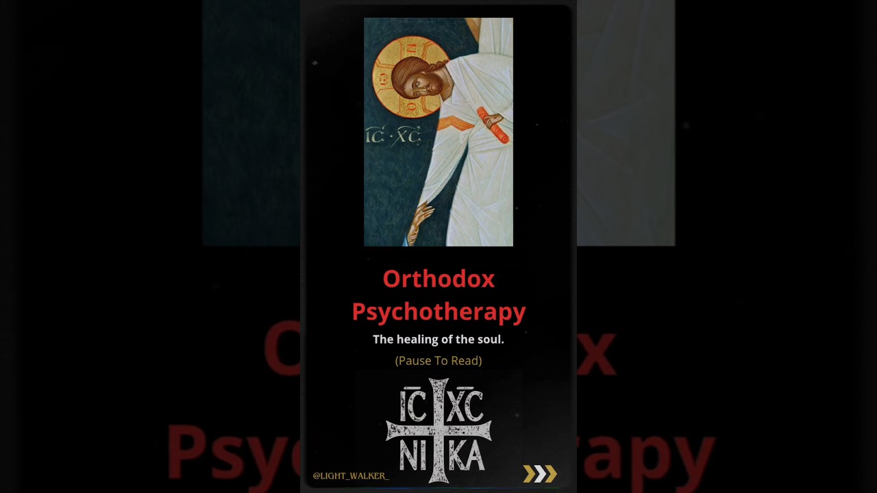 Orthodox Psychotherapy - The Healing Of The Soul #easternorthodoxchurch #psychotherapy #healing