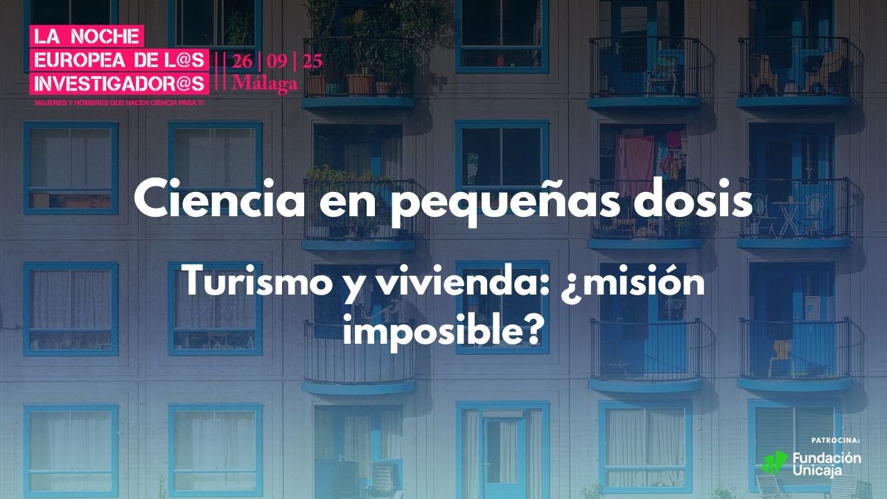 Turismo y vivienda: ¿misión imposible? | Ciencia en pequeñas dosis