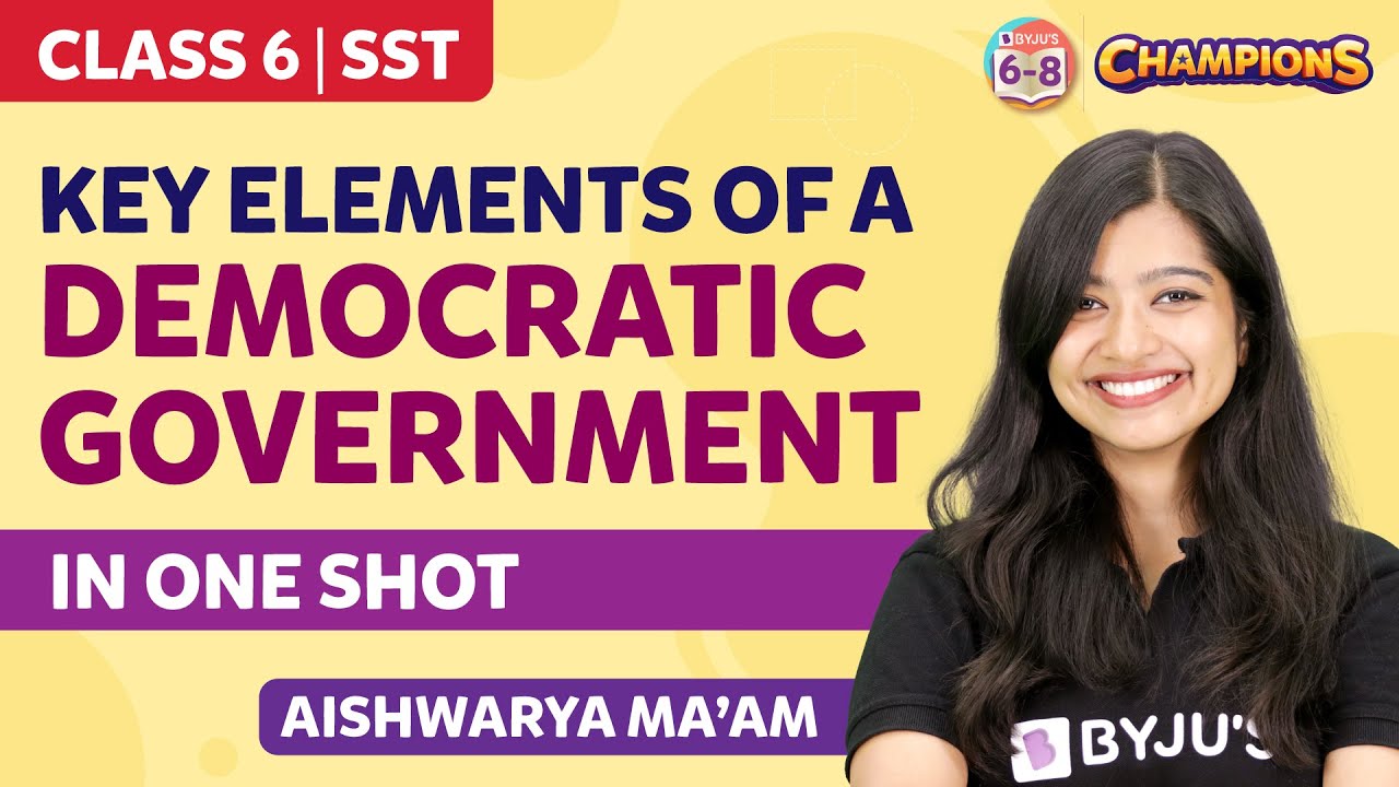 Key Elements of a Democratic Government Class 6 Social Science Chapter | BYJU'S - Class 6