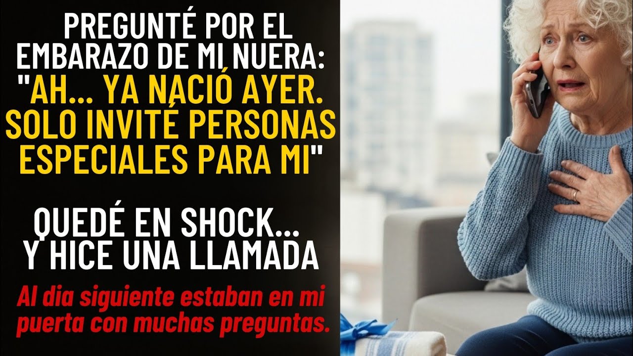 Cuando pregunté por el embarazo de mi nuera, me dijeron que el bebé ya nació... entonces yo