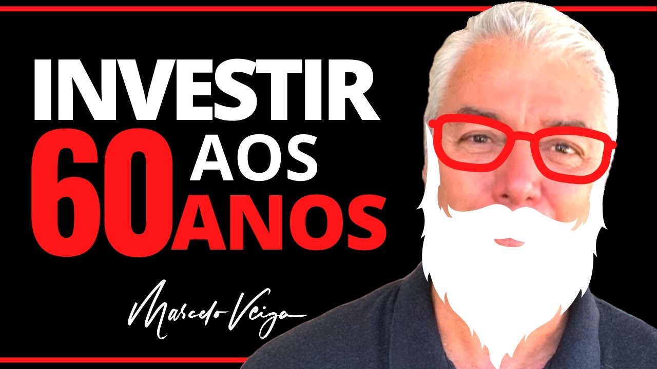 INVESTIR AOS 60 ANOS