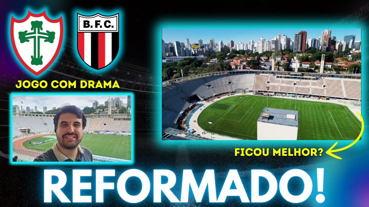 O PACAEMBU MUDOU! Veja como ficou a nova vers&atilde;o do est&aacute;dio