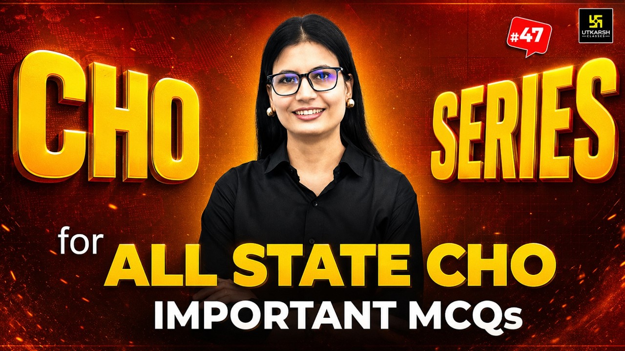 CHO Series 2026 #47 | All State CHO & Staff Nurse Exam | MP CHO Vacancy 2026 | Utkarsh Nursing