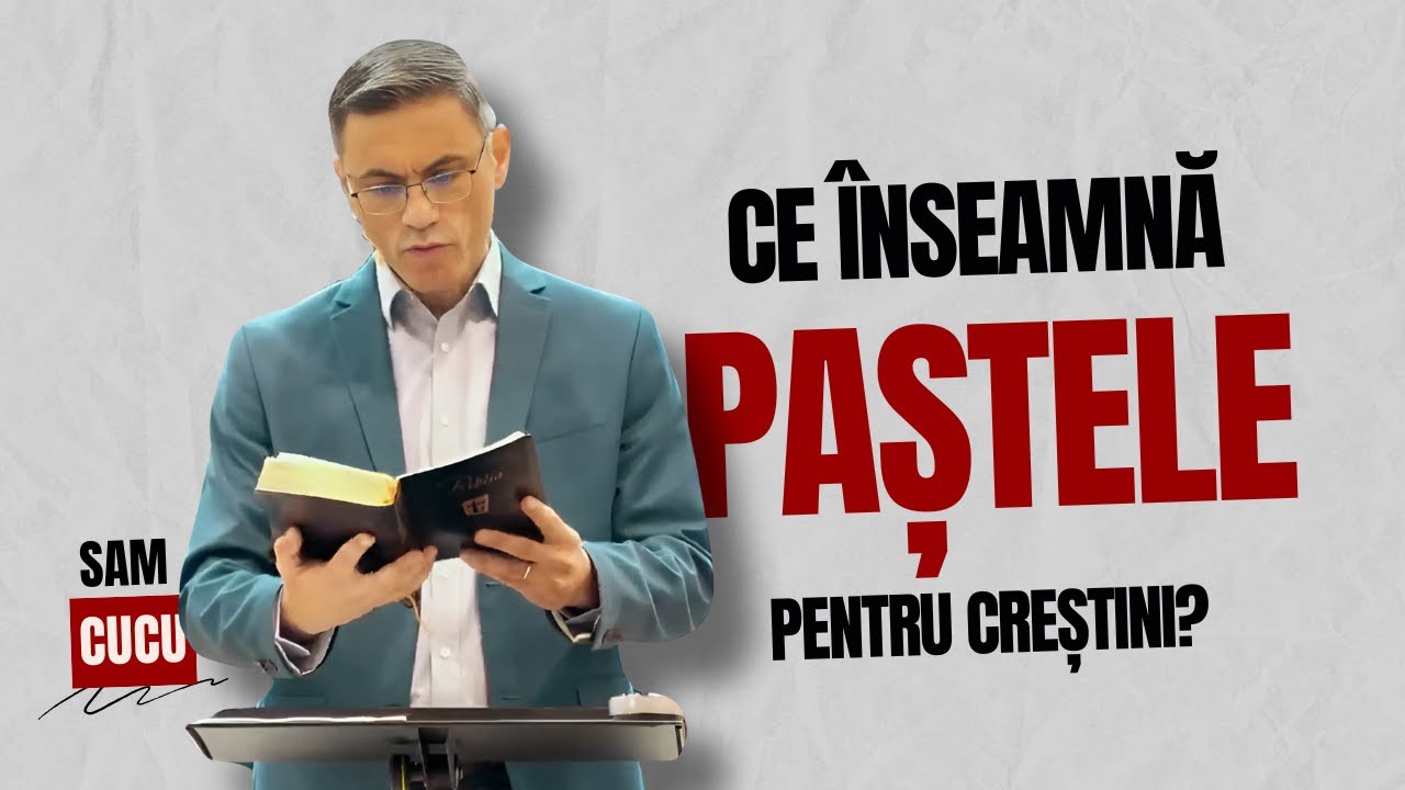 Paștele nu e despre tradiții. E despre relația ta cu Dumnezeu! | Predici creștine