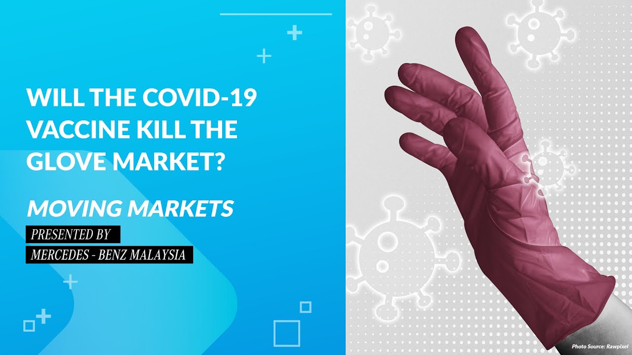 Moving Markets: Will the COVID-19 Vaccine Kill the Glove Market?
