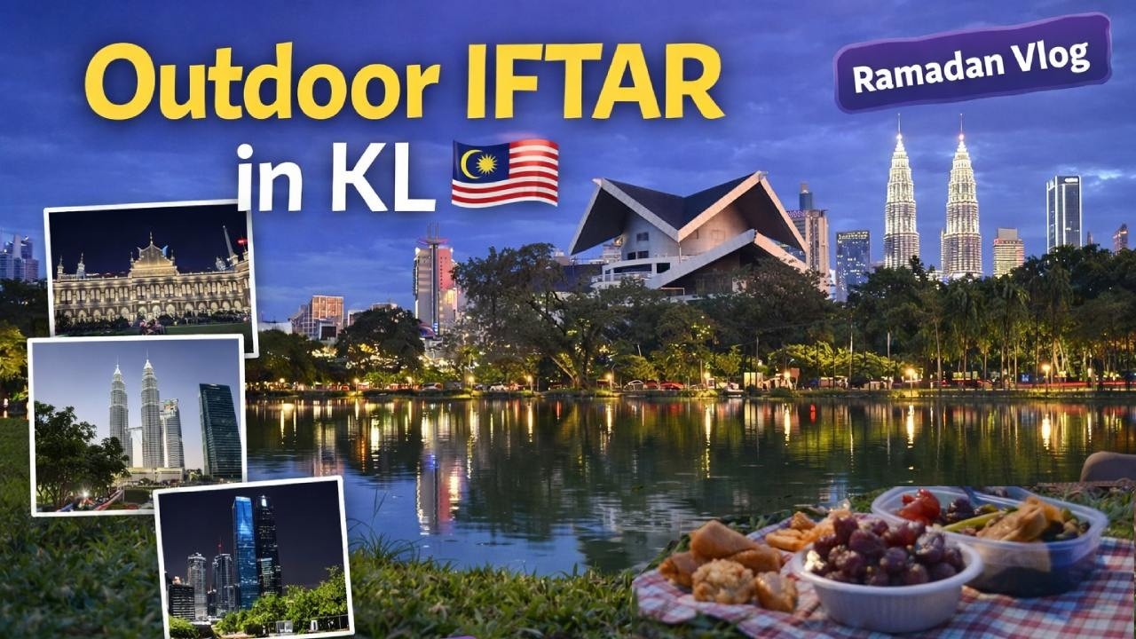 Best Outdoor Iftar Spots in Kuala Lumpur | KLCC Park, Merdeka Square & Titiwangsa