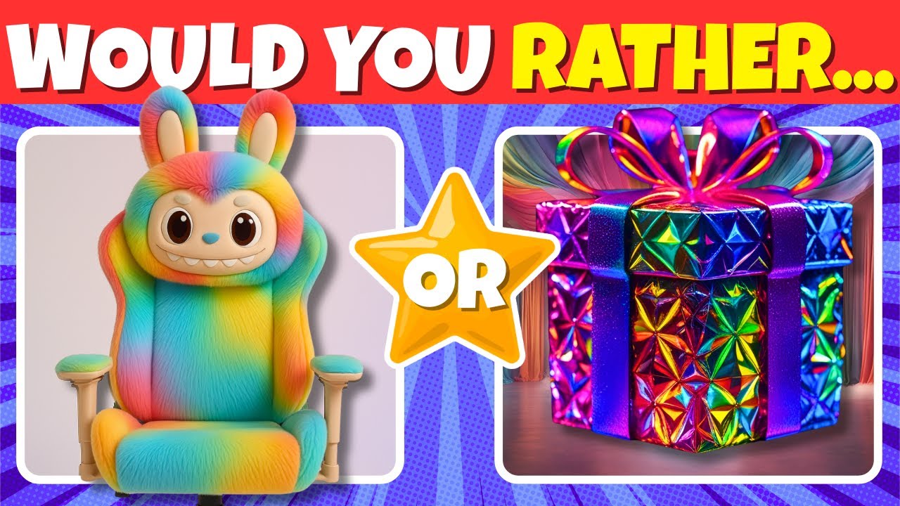 Would You Rather... MYSTERY GIFT!